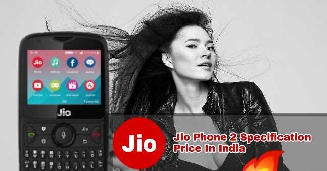 Jio Phone 2 Price Specification Features In Hindi