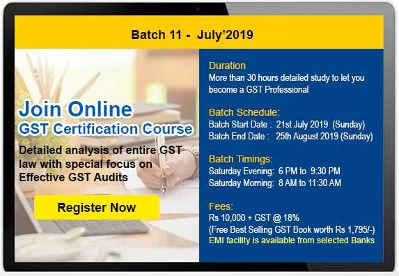 Join Advanced Online GST Certification Course By TaxGuru & GST Professionals - 11th Batch