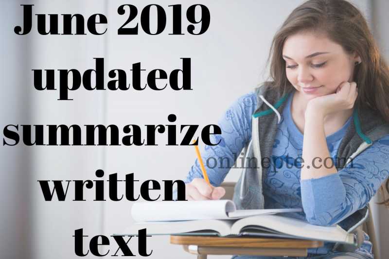 June 2019 Updated Summarize Written Text - Online PTE