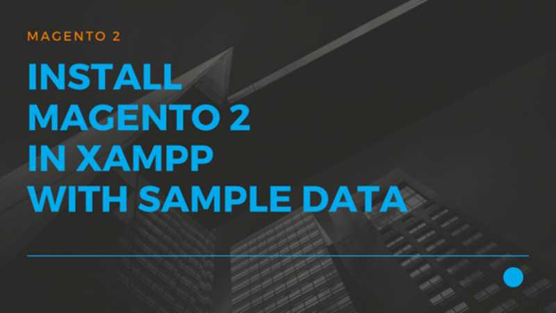 JustITHosting - Install Magento 2 In XAMPP With Sample Data - Local Development