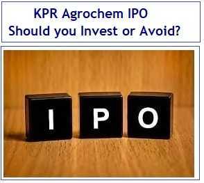 KPR Agrochem IPO - Flat Revenues - Should You Invest Or Avoid?