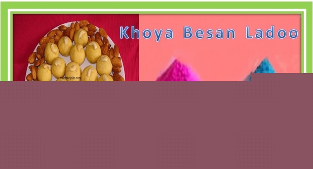 Kaju  Khoya Besan Ladoo ~ Holi Special Recipe