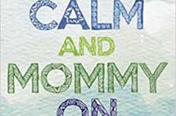 Keep Calm And Mommy On - A Sparkling Debut Of India’s Parenting Bible! [#BookReview]