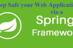 Keep Safe your Web Application via a Spring Framework