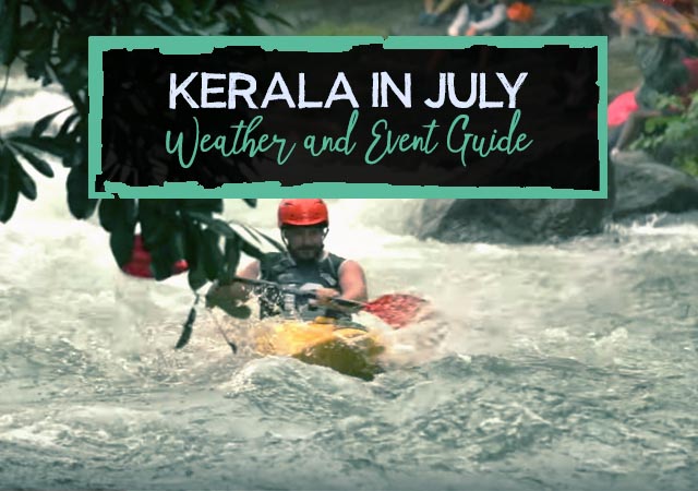 Kerala In July - Weather And Event Guide - Paradise Holidays, Cochin