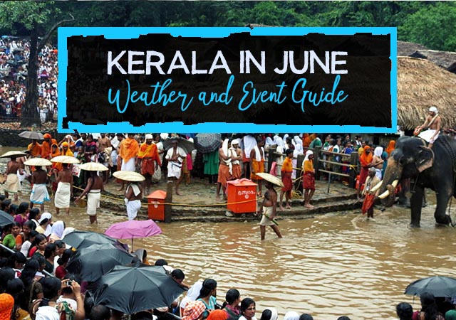 Kerala In June - Weather And Event Guide - Paradise Holidays, Cochin