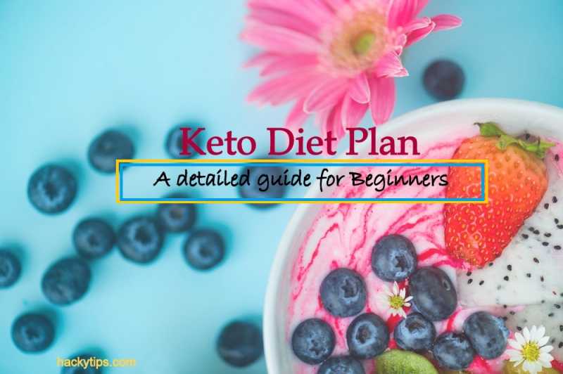 Keto Diet Plan: A Detailed Guide For Beginners | Health Tips