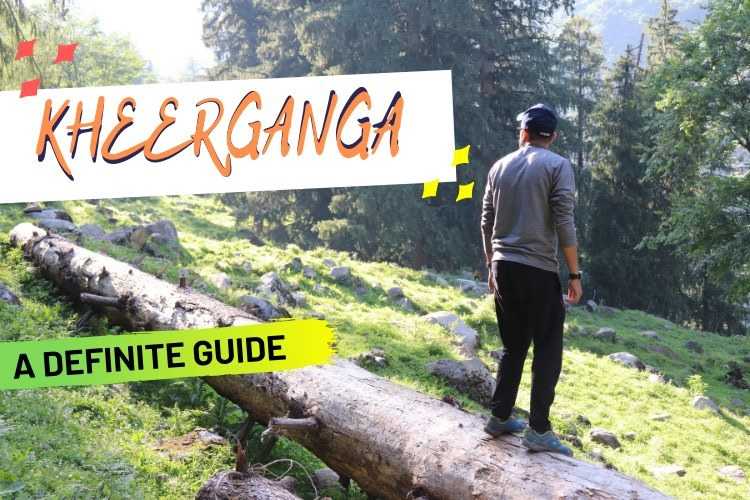 Kheerganga: Everything You Need To Know (2019)