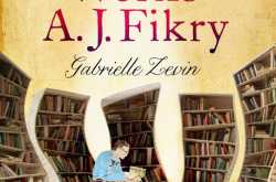 Kid, Love and Resurrection in a Bookstore : Reviewing The Collected Works of A. J. Fikry
