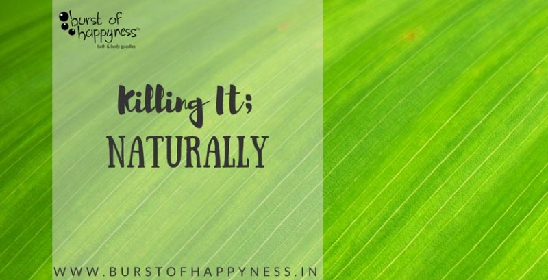 Killing It; Naturally! - Burst Of Happyness