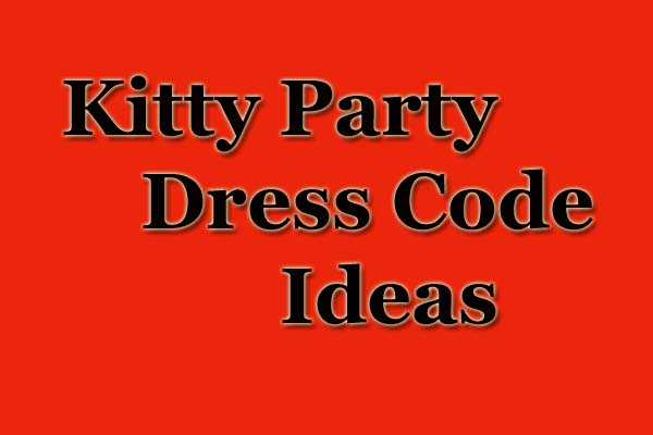 Kitty Party Dress Code Ideas- What To Wear In Your Kitty Party