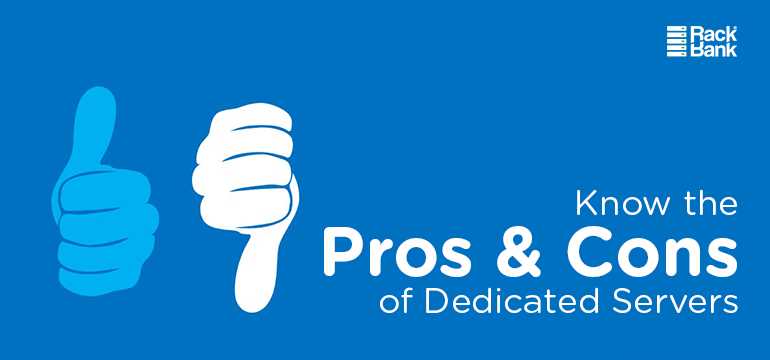Know The Pros And Cons Of Dedicated Servers