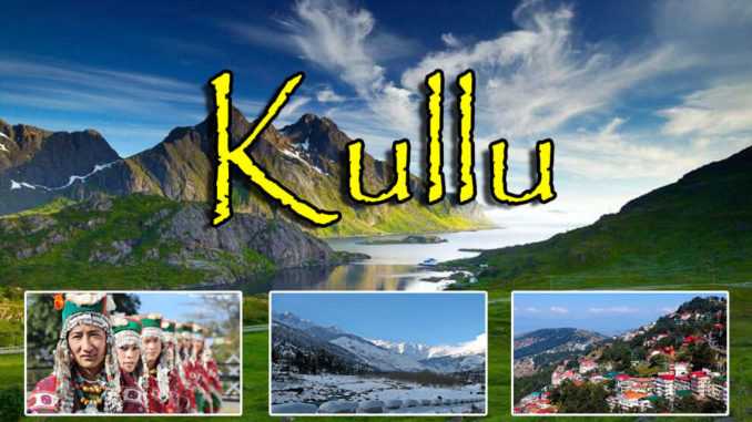 Kullu: Himachal Pradesh Paradise
