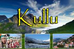 Kullu: Himachal Pradesh Paradise