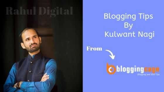 Kulwant Nagi Interview: Improve Your SEO & Blogging Skills - Rahul Yadav - Digital Marketing Consultant & SEO Expert