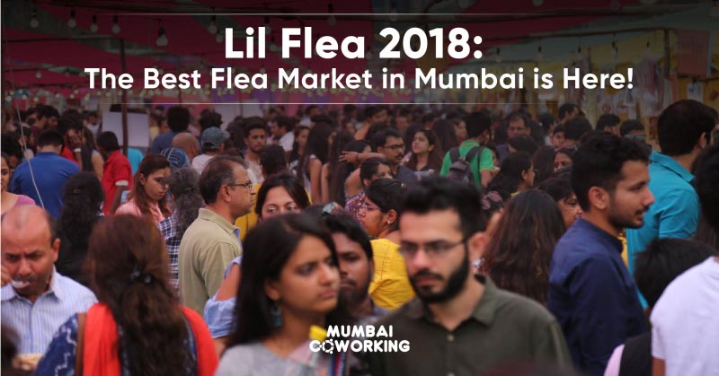 Lil Flea 2018: The Best Flea Market In Mumbai Is Here!