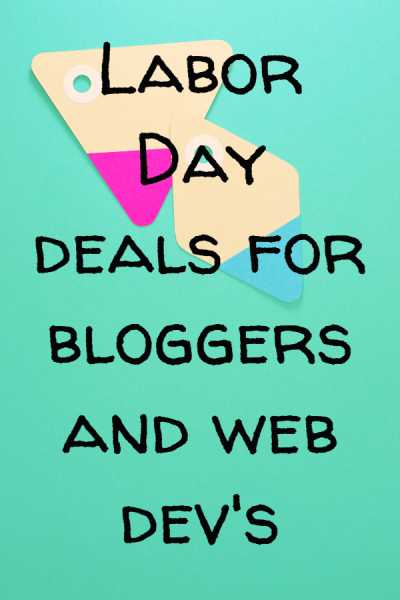 Labor Day Deals And Discounts For Bloggers And Web Dev