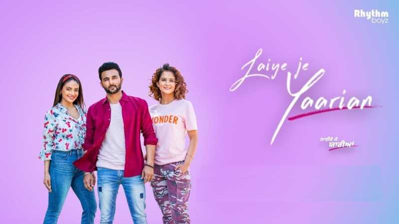Laiye Je Yaariyan Movie Full Star Cast & Crew, Songs, Story, Release Date