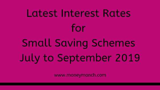 Latest Interest Rates For Small Saving Schemes July To September 2019