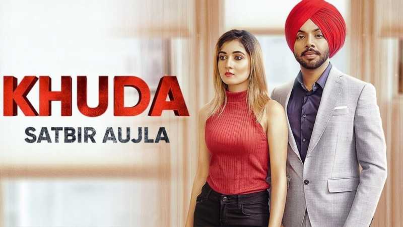 Latest Punjabi Songs Khuda Satbir Aujla Official Song Rav Dhillon