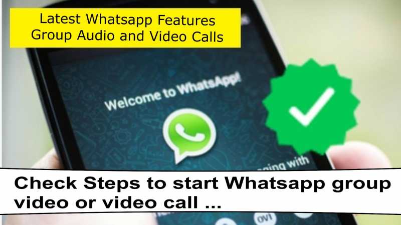 Latest Whatsapp Feature: Know How To Do A Group Audio & Video Call?