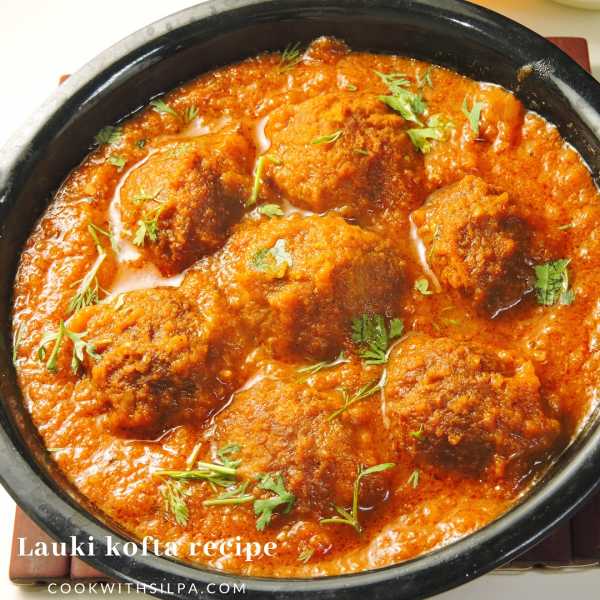 Lauki Kofta Recipe Home-style / How To Make Kofta With Lauki - Silpa