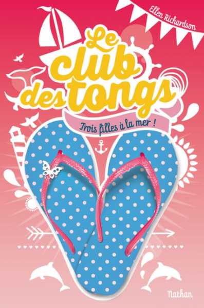 Le Club Des Tongs - Tome 2 : Trois Filles à La Mer