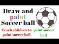 Learn How To Draw And Paint A Soccer Ball 