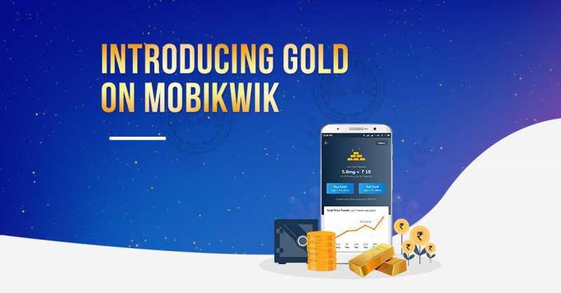 Let Your Savings Shine - Introducing Gold On MobiKwik