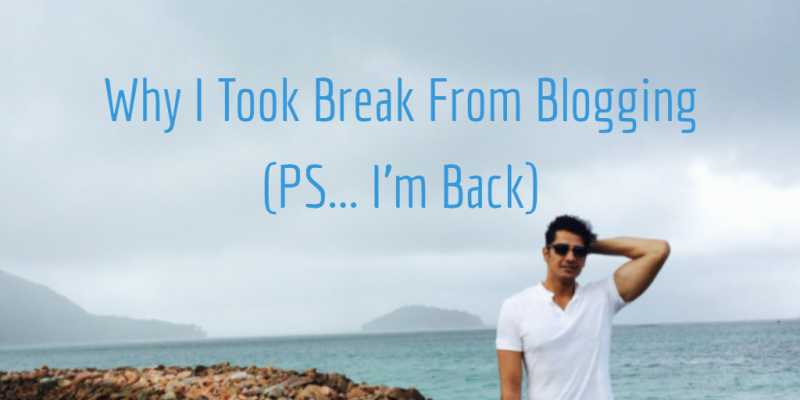 Life Update - Why I Took Break From Blogging - Lifestyle Den