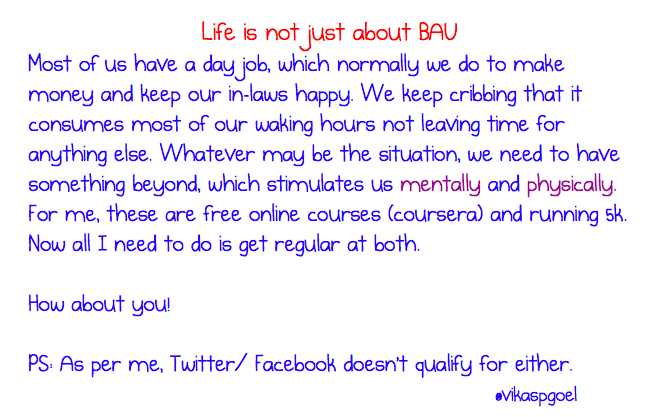 Life Is Not Just About BAU!