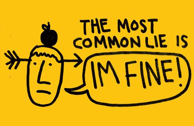 Likeliest Lie : "I Am Fine!"