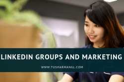 LinkedIn Groups and Marketing