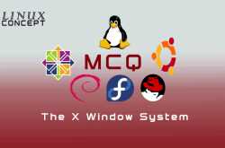 Linux MCQ-05: The X Windows Systems - Linux Concept