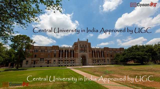 List Of Top UGC Approved Central Universities In India 2019- Gyaankendra.com
