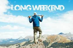 List of 2018 Long Weekends & Destinations to Explore