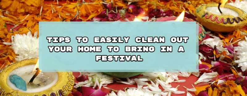 List Of Things In Your Home Needs Deep Cleaning This Festival Season