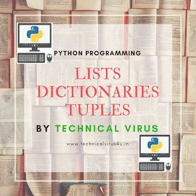 Lists, Dictionaries And Tuples