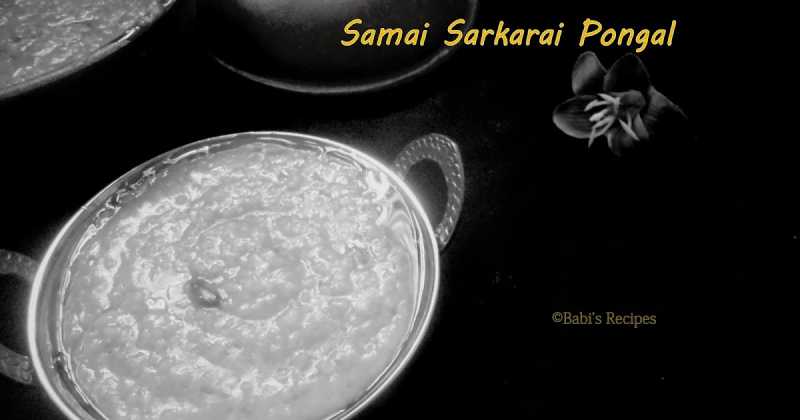 Little Millet  Sweet Pongal / Samai Sarkarai Pongal | Healthy Sweet Pongal Recipe