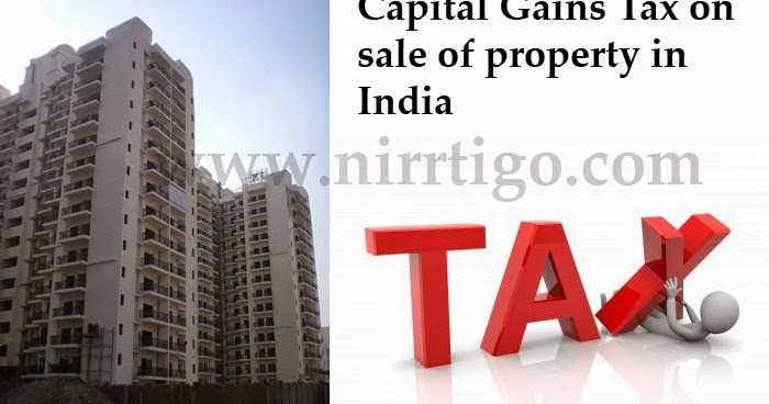 Looking To Sell Your Property? Know More About Capital Gains Tax And Exemptions!