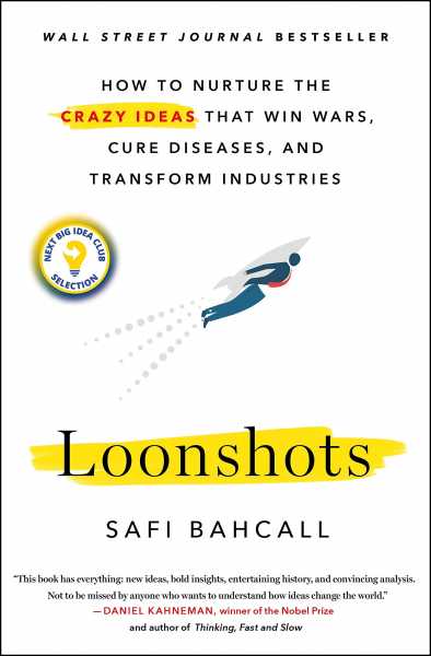 Loonshots - Safi Bahcall