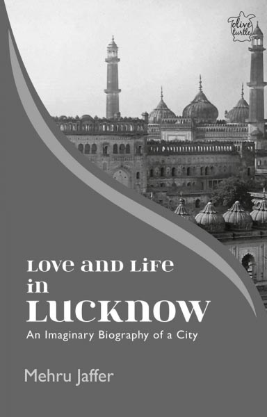 Love And Life In Lucknow