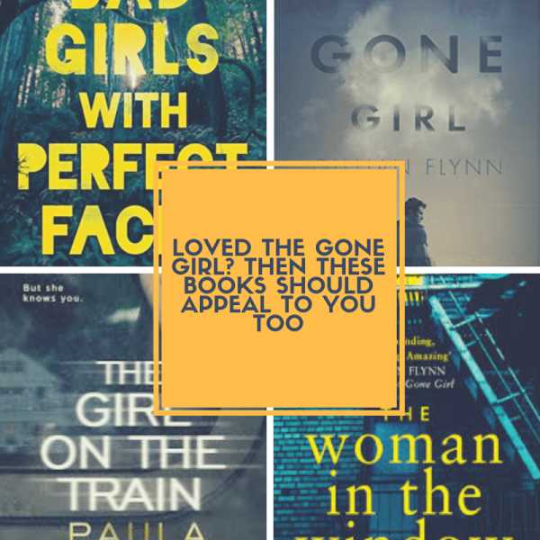 Loved Gone Girl? Then These Three Thrillers Would Appeal To You Too - Me Otherwise