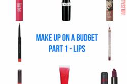 MAKEUP ON A BUDGET- PART I- LIPS