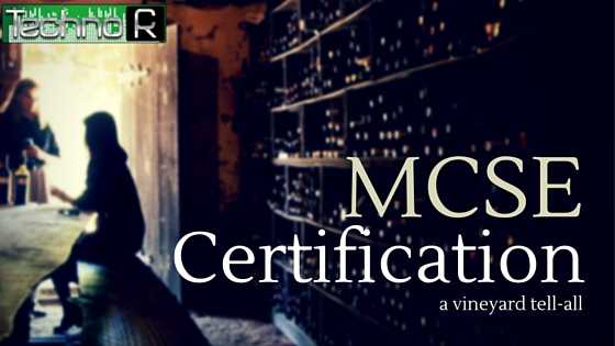 MCSE Certification - Getting Endorsed By The Technology Leader - TechnoCR
