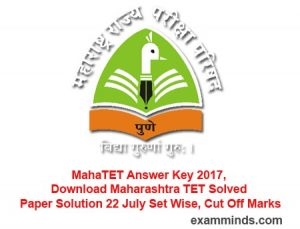 MahaTET Answer Key 2018, Download Maharashtra TET Solved Paper Solution 8 July Set Wise, Cut Off Marks
