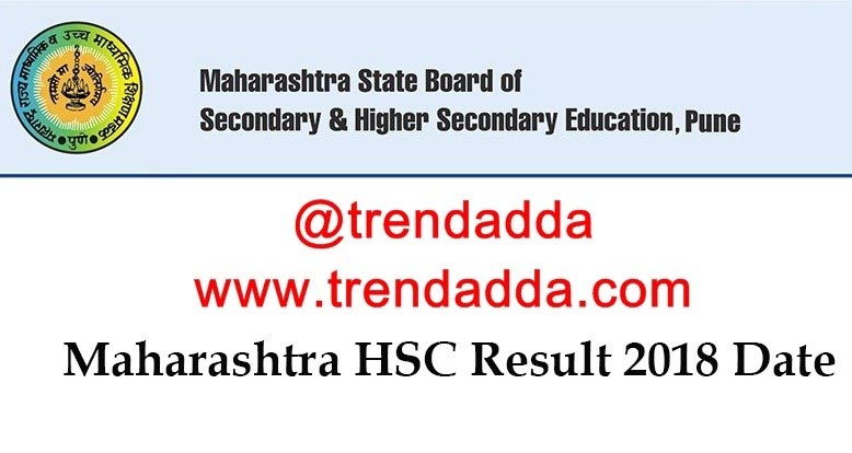 Maharashtra HSC, SSC 2018 Results To Be Announced Soon