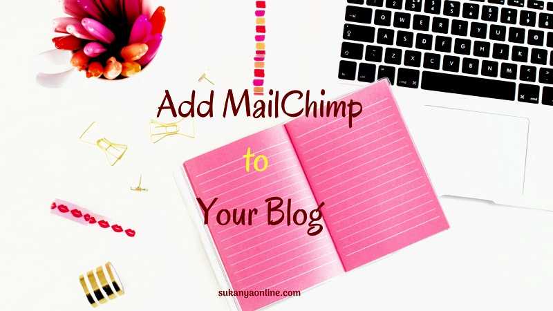 Mailchimp Tutorial: Add Mailchimo To Your Blog- The Easy Way