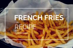 Make Crispy French Fries at Home | Recipe