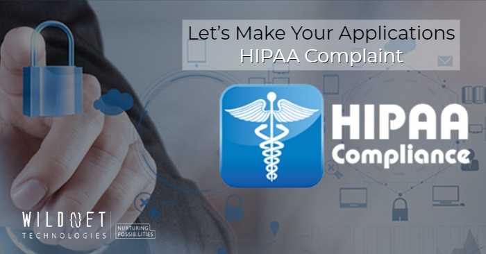 Make Your Healthcare Software HIPAA Compliant - Wildnet Technologies